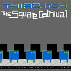 Thiaz Itch - The Square Carnival (Extended Version) flac