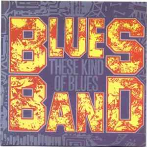 The Blues Band - These Kind Of Blues flac