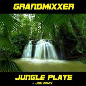 Grandmixxer - Jungle Plate flac