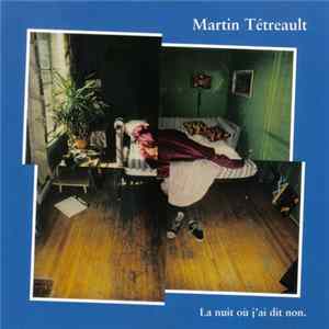 Martin Tétreault - La Nuit Où J'Ai Dit Non flac