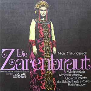 Nikolai Rimsky-Korsakov - Die Zarenbraut (The Tsar's Bride) flac