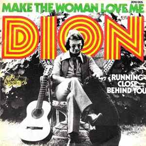 Dion - Make The Woman Love Me flac