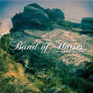 Band Of Horses - Mirage Rock flac