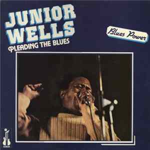 Junior Wells - Pleading The Blues flac