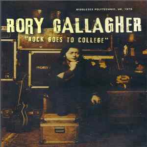Rory Gallagher - Rock Goes To College - Middlesex Polytechnic, UK, 1979 flac
