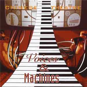 Chinese Theatre - Voices & Machines flac