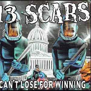13 Scars, The Lucky Boys - Can't Lose For Winning flac