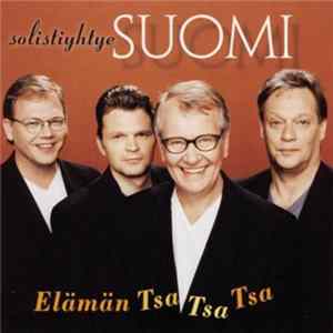 Solistiyhtye Suomi - Elämän Tsa Tsa Tsa flac