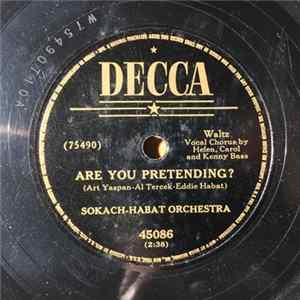 Sokach-Habat Orchestra - Are You Pretending? / I Knew From The Start flac