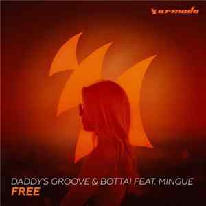 Daddy's Groove & Bottai Feat. Mingue - Free flac