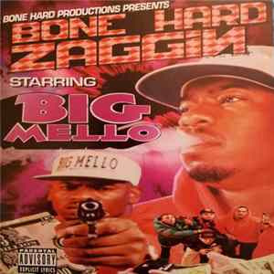 Big Mello - Bone Hard Productions Presents: Bone Hard Zaggin flac