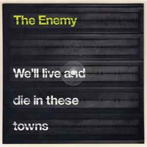 The Enemy - We'll Live And Die In These Towns flac