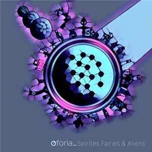 Oforia - Spirites Fairies & Aliens flac