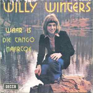 Willy Winters - Twee Blauwe Ogen / Waar Is Die Tango Naartoe flac