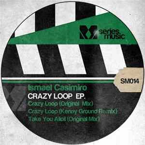 Ismael Casimiro - Crazy Loop EP flac