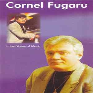 Cornel Fugaru - In The Name Of Music flac