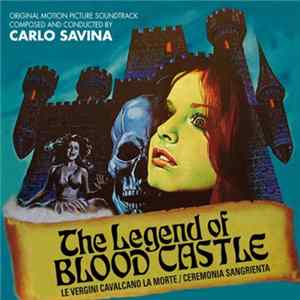 Carlo Savina - The Legend Of Blood Castle (Original Motion Picture Soundtrack) flac