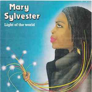 Mary Sylvester - Light Of The World flac