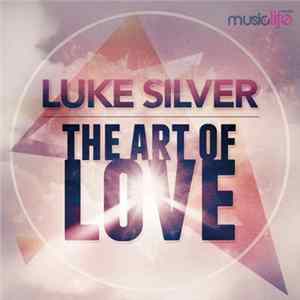 Luke Silver - The Art Of Love flac