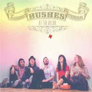 The Blackberry Bushes - At The Break flac