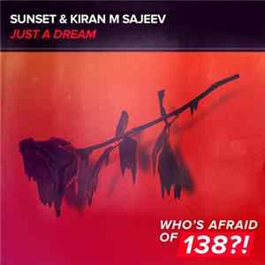 Sunset & Kiran M Sajeev - Just A Dream flac