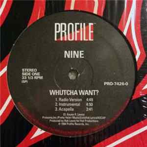 Nine - Whutcha Want? flac