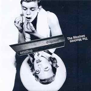 The Maxines - Drugstore flac