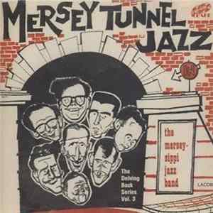 The Merseysippi Jazz Band - Mersey Tunnel Jazz flac