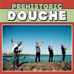 Prehistoric Douche - Apex / Surfin' Douche flac