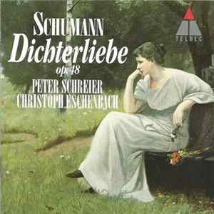 Robert Schumann, Peter Schreier, Christoph Eschenbach - Dichterliebe Op. 48, Lieder, Liederkreis Op. 24 flac