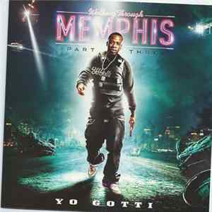 Yo Gotti - Walking Through Memphis Part Three flac