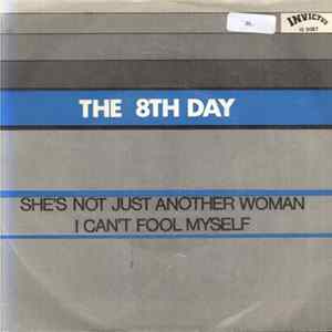 The 8th Day - She's Not Just Another Woman / I Can't Fool Myself flac