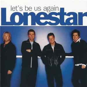 Lonestar - Let's Be Us Again flac