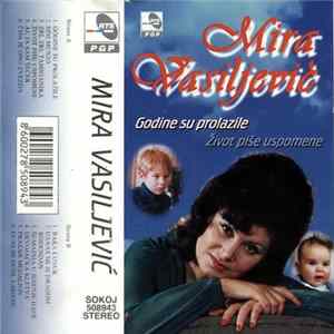 Mira Vasiljević - Godine Su Prolazile / Život Piše Uspomene flac