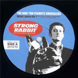 Nine Ton Peanut Smugglers - What I Gotta Do flac