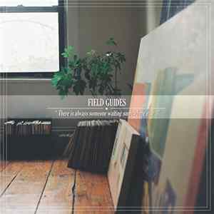 Field Guides - There Is Always Someone Waiting Somewhere Else... flac