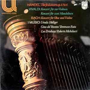 I Musici - Handel: Harp Concerto, Op.4 No.6 / Vivaldi: Concerto For Four Violins / Vivaldi: Concerto For Two Mandolins / Bach: Concerto For Oboe And Violin flac
