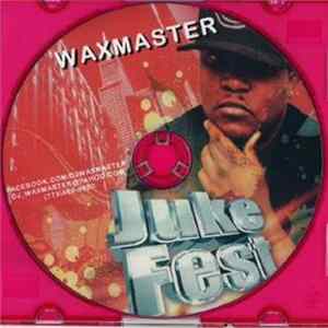 Waxmaster - Juke Fest flac