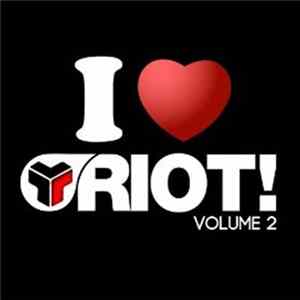 Various - I Love Riot! Volume 2 flac