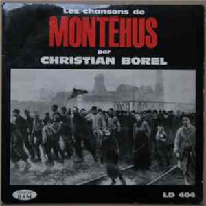Christian Borel - Les Chansons De Montéhus flac