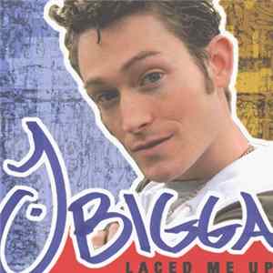 J Bigga - Laced Me Up flac