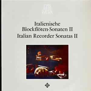 Frans Brüggen, Anner Bylsma, Gustav Leonhardt - Italienische Blockflöten-Sonaten II flac