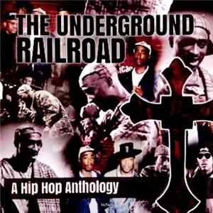 2Pac - The Underground Railroad - A Hip Hop Anthology flac