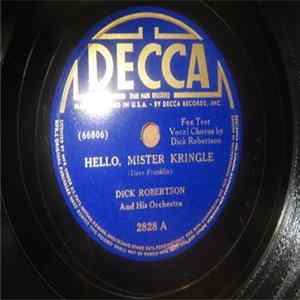 Dick Robertson And His Orchestra - Hello, Mister Kringle / Somebody Told Me They Loved Me flac