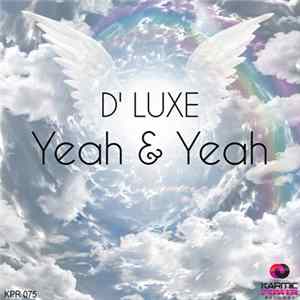 D' Luxe - Yeah & Yeah flac