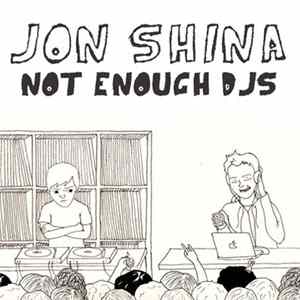Jon Shina - Not Enough Dj's (Mashup Album) flac