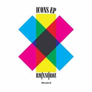 Rm , Xni, Roz - Icons EP flac