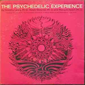 Timothy Leary, Ph.D., Ralph Metzner, Ph.D. and Richard Alpert, Ph.D. - The Psychedelic Experience flac
