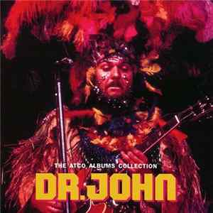 Dr. John - The Atco Albums Collection flac