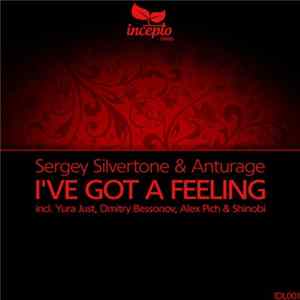 Sergey Silvertone & Anturage - I've Got A Feeling flac